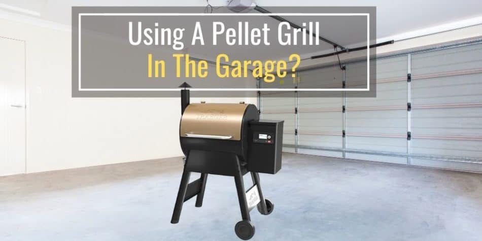 Using A Pellet Grill In The Garage